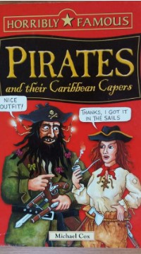 KIDS BOOK-Horribly Famous-Pirates & Their Caribbea