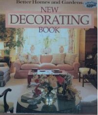 BETTER HOMES AND GARDENS – NEW DECORATING BOOK