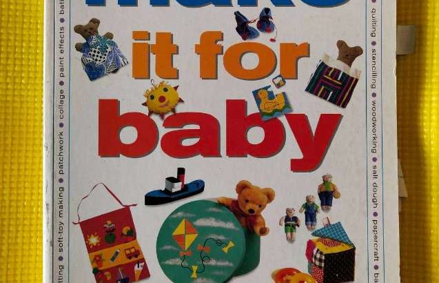 Make it for Baby – 200 Craft Projects in One Book