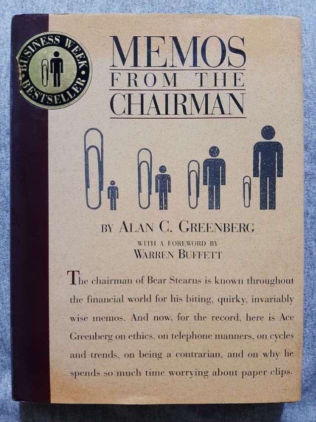 Memos From The Chairman (Bear Stearns) – Alan C Gr