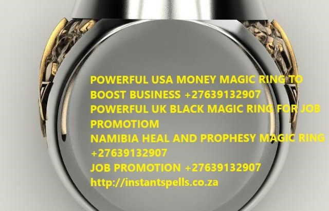 +27639132907 USA MASTER MAGIC RING FOR MONEY,LUCK