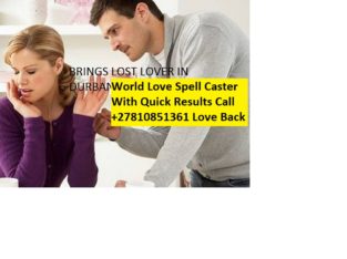 Love Spells That Works Fast +27810851361 Ulundi