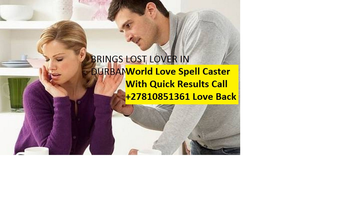 Love Spells That Works Fast +27810851361 Ulundi