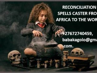 RECONCILIATION SPELLS CASTER FROM AFRICA.