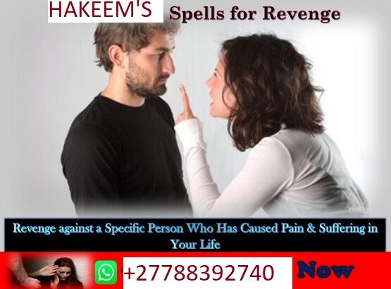 Revenge Spells to Inflict SeriousHarm+27788392740