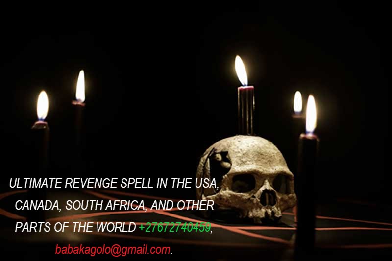 ULTIMATE REVENGE SPELL IN THE WORLD +27672740459.