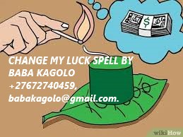 THE LUCK SPELL BY BABA KAGOLO +27672740459.