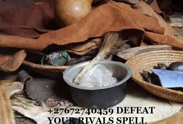 +27672740459 DEFEAT YOUR RIVALS SPELL.