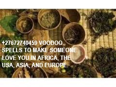 +27672740459 VOODOO SPELLS TO MAKE SOMEONE LOVE YO