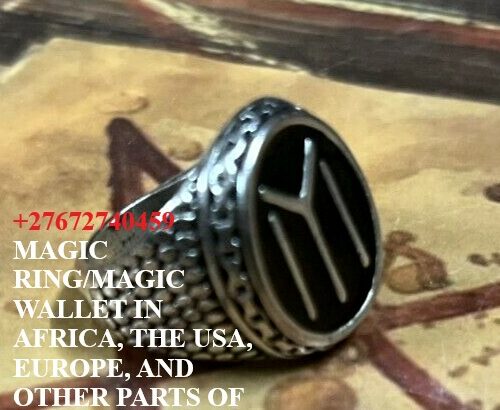 +27672740459 MAGIC RING/MAGIC WALLET.