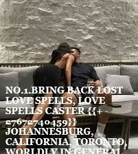 BRING BACK LOST LOVE SPELLS CASTER +27672740459