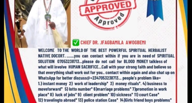 The Most Poweful Spiritual Herbalist in Nigeria