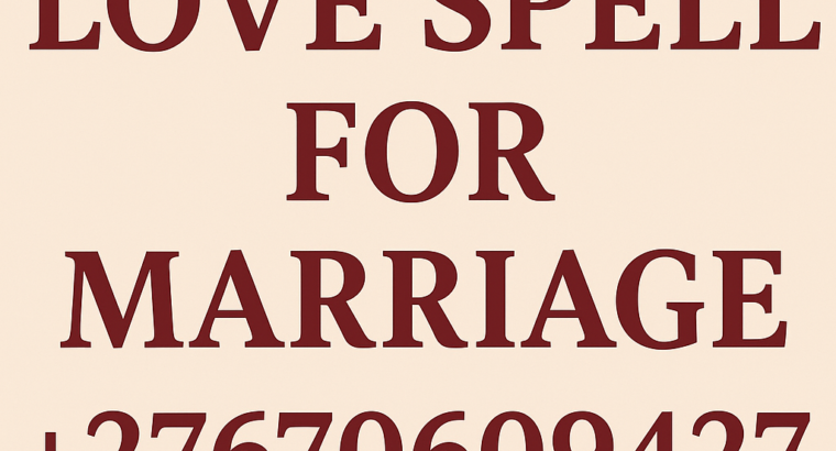 Love Spell caster in Johannesburg +27670609427