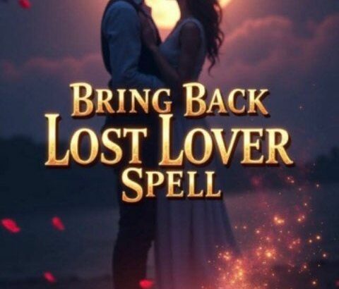 BRING BACK YOUR EX LOST LOVER IN FEW DAYS