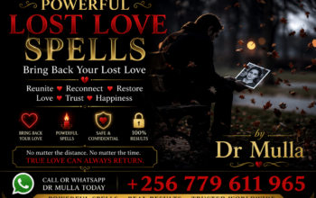 Lost Love Spells Online | Dr. Mulla +256779611965