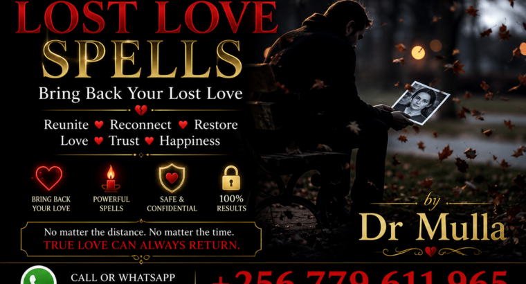Lost Love Spells Online | Dr. Mulla +256779611965