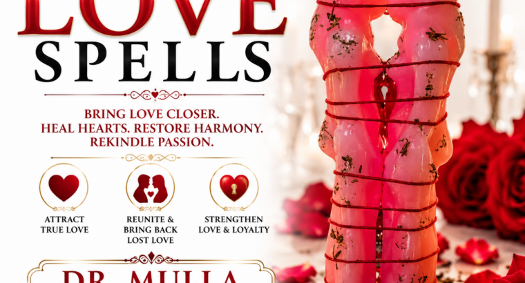 Real Love Spells by Dr. Mulla | +256 779 611 965